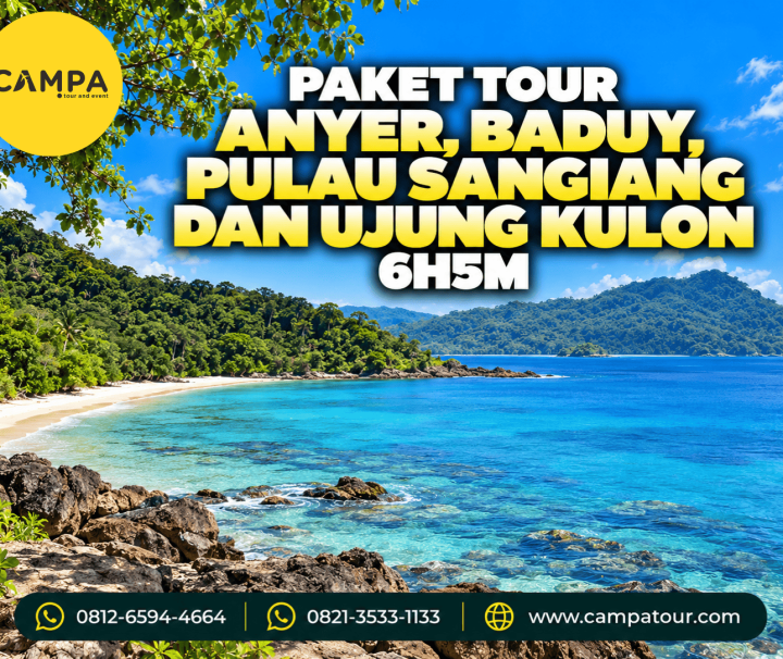 Paket Tour Anyer, Baduy, Pulau Sangiang dan Ujung Kulon 6 Hari 5 Malam (6H5M) bersama Campa Tour
