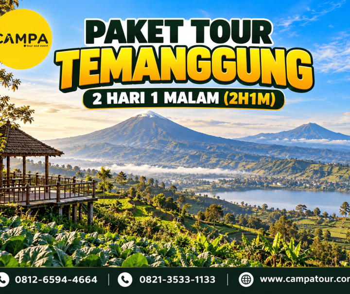 Paket Tour Temanggung 2 Hari 1 Malam (2H1M) bersama Campa Tour