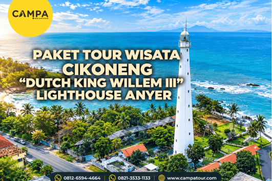 Paket Tour Wisata Cikoneng Dutch King Willem III Lighthouse Anyer bersama Campa Tour