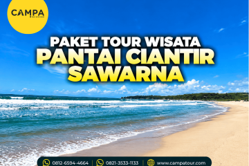 Paket Tour Wisata Pantai Ciantir Sawarna bersama Campa Tour