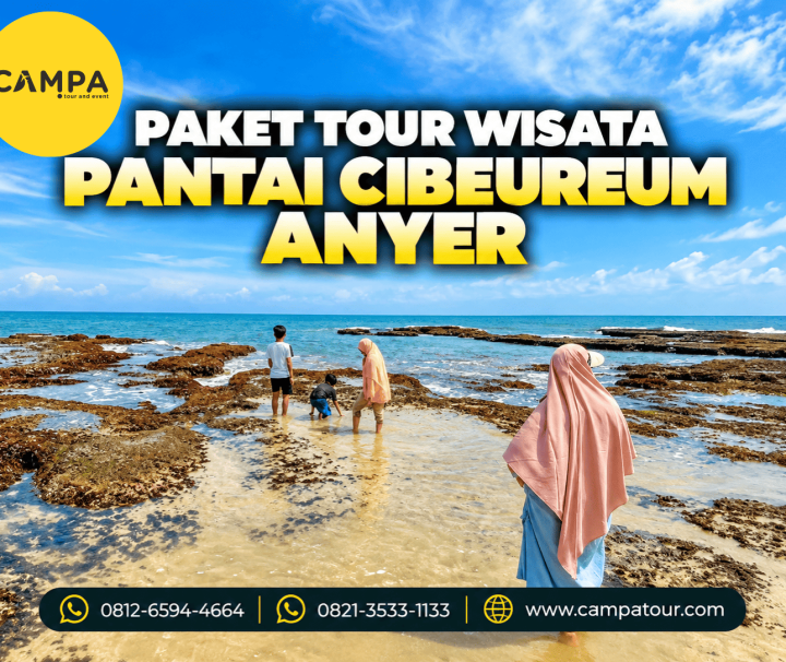Paket Tour Wisata Pantai Cibeureum Anyer bersama Campa Tour