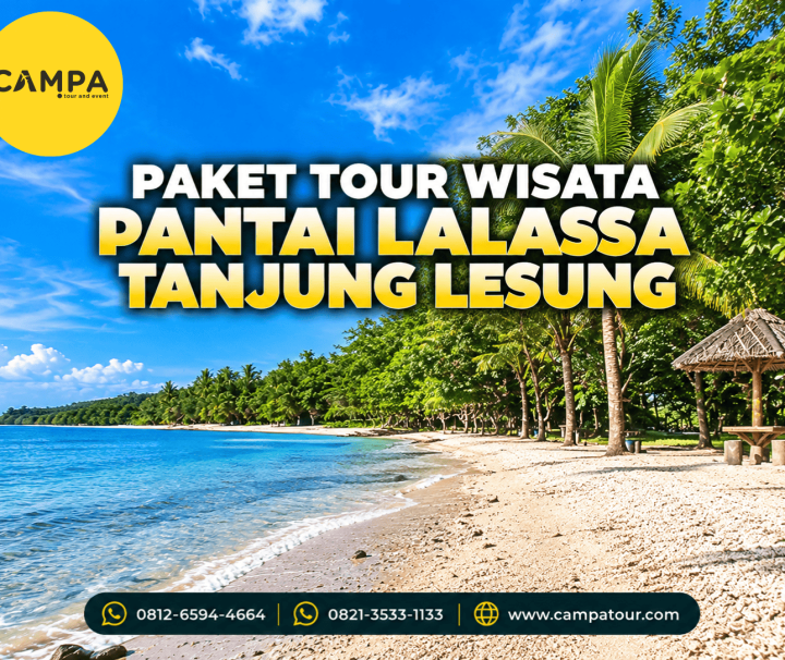 Paket Tour Wisata Pantai Lalassa Tanjung Lesung bersama Campa Tour