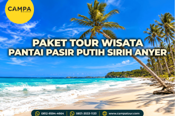 Paket Tour Wisata Pantai Pasir Putih SIrih Anyer bersama Campa Tour