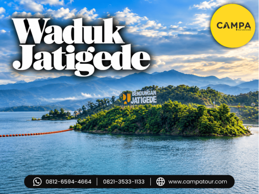 Paket Tour Wisata Waduk Jatigede Sumedang bersama Campa Tour