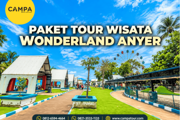 Paket Tour Wisata Wonderland Anyer bersama Campa Tour