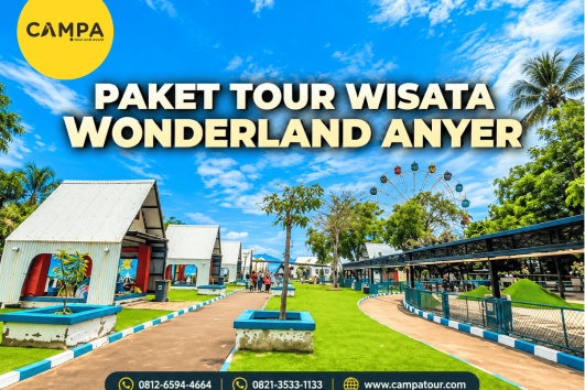 Paket Tour Wisata Wonderland Anyer bersama Campa Tour