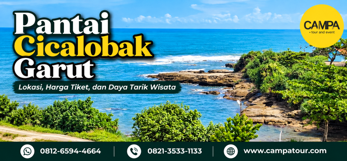 Pantai cicalobak - lokasi - harga tiket - daya tarik - Campa Tour