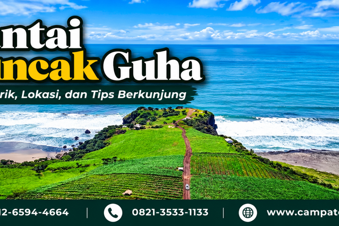 Pantai Puncak Guha Garut: Daya Tarik, Lokasi, dan Tips Berkunjung - Campa Tour
