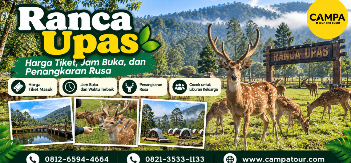 Ranca Upas - Harga tiket, jam buka dan penangkaran rusa - Campa Tour