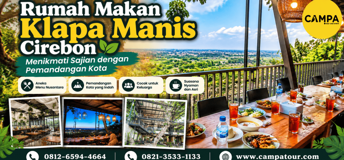 Rumah Makan Klapa Manis Cirebon Menikmati Sajian dengan Pemandangan Kota bersama Campa Tour