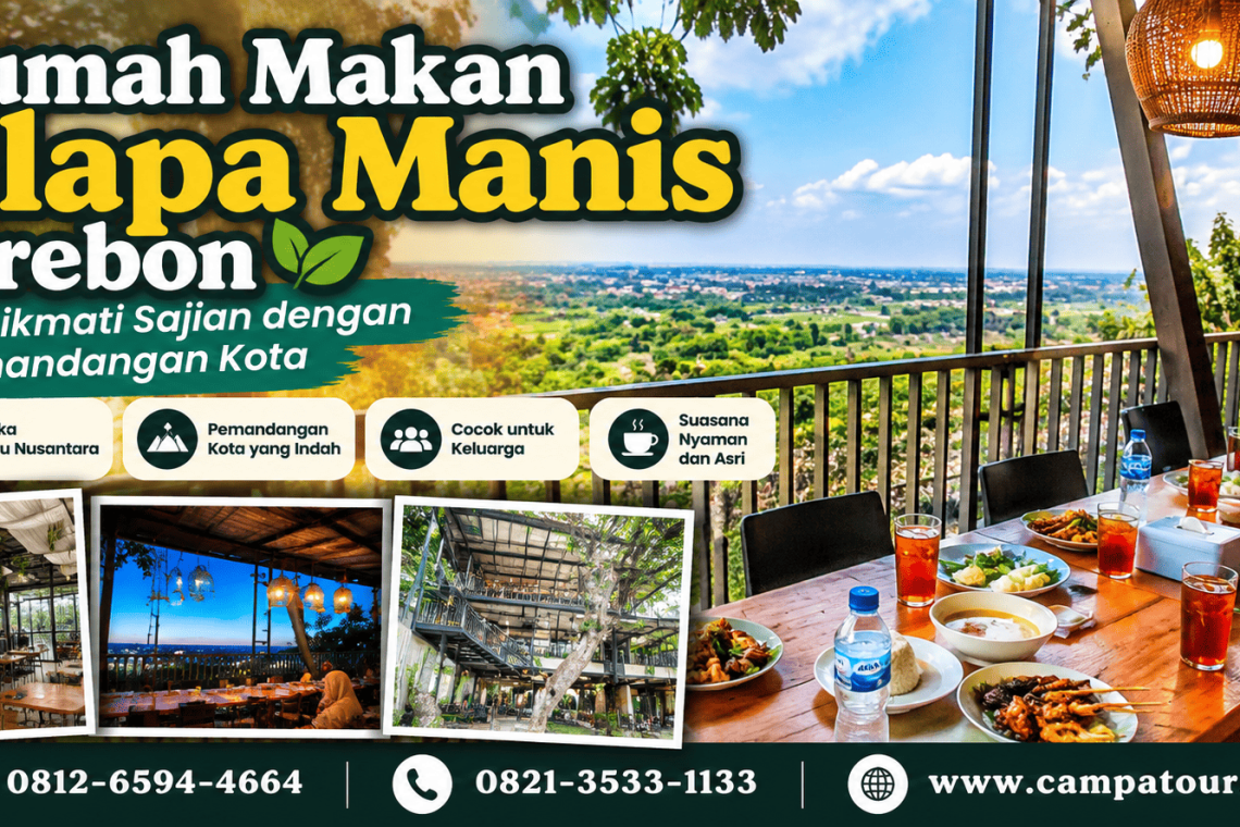 Rumah Makan Klapa Manis Cirebon Menikmati Sajian dengan Pemandangan Kota bersama Campa Tour