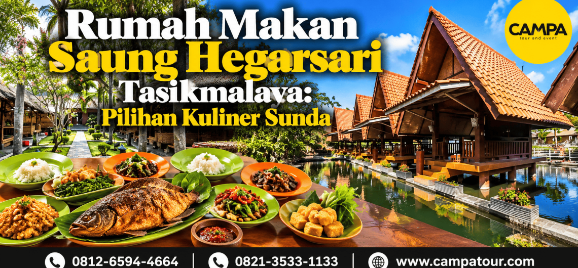 Rumah Makan Saung Hegarsari Tasikmalaya Pilihan Kuliner Sunda bersama Campa Tour