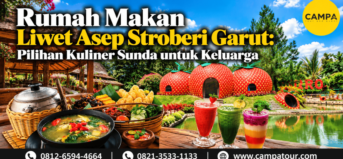 Rumah makan Liwet Asep Stroberi Garut - Pilihan Kuliner Sunda untuk Keluarga bersama Campa Tour