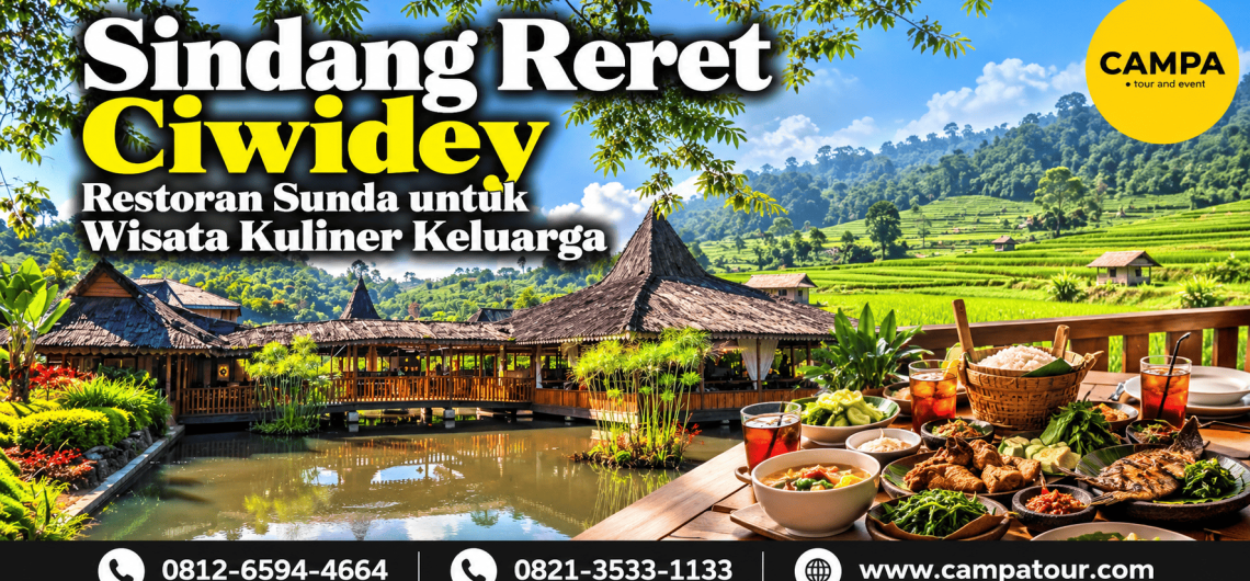 Sindang Reret Ciwidey - Restoran Sunda untuk wisata kuliner keluarga bersama Campa Tour