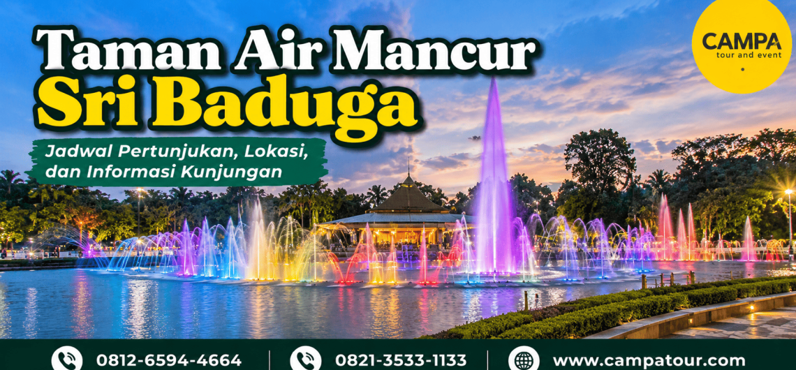 Taman Air Mancur Sri Baduga garut - jadwal pertunjukan, lokasi dan informasi kunjungan bersama Campa Tour