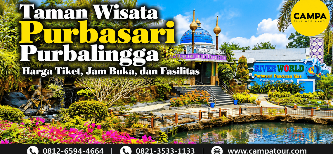 Taman Wisata Purbasari Purbalingga - Harga tiket, jam buka dan fasilitas bersama Campa Tour
