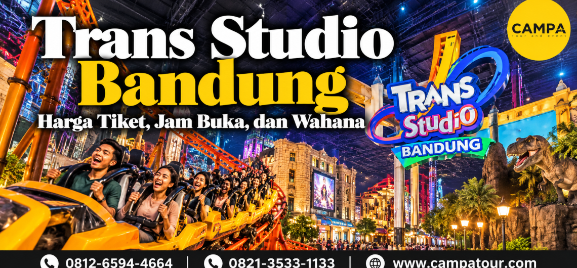 Trans Studio Bandung - harga tiket, jam buka dan wahana bersama Campa Tour