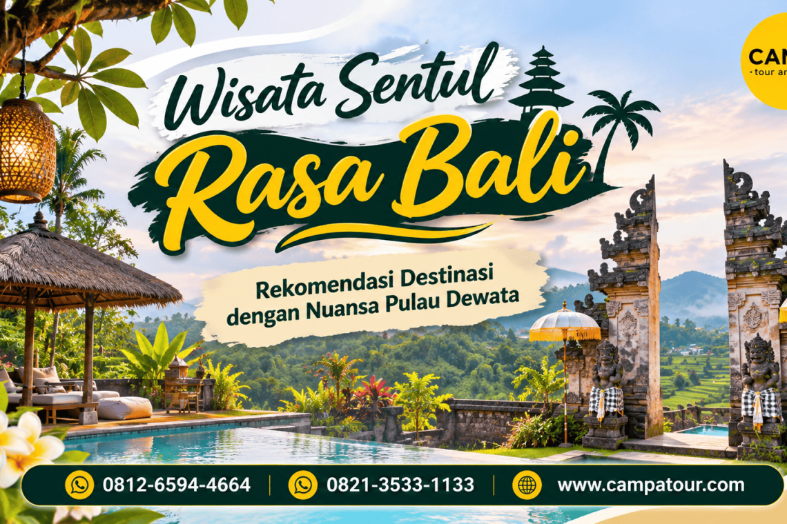 Wisata Sentul Rasa Bali - rekomendasi destinasi dengan nuansa pulau dewata bersama Campa Tour